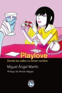 PLAYLOVE DONDE LAS CALLES NO TIENEN NOMBRE | 9788492403059 | MARTIN, MIGUEL ANGEL