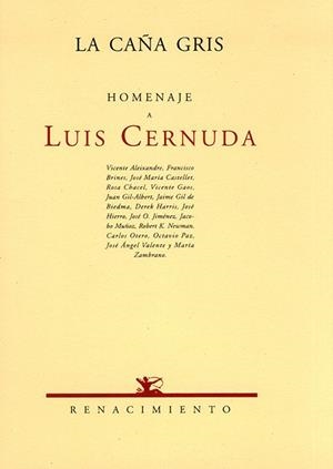 HOMENAJE A LUIS CERNUDA. LA CAÑA GRIS | 9788484720546 | CERNUDA, LUIS