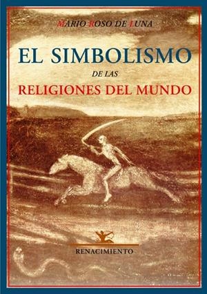 SIMBOLISMO DE LAS RELIGIONES | 9788484722854 | ROSO DE LUNA, MARIO