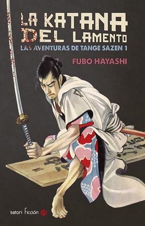 KATANA DEL LAMENTO, LA | 9788494286131 | HAYASHI, FUBO
