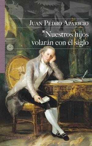 NUESTROS HIJOS VOLARAN CON EL SIGLO | 9788415065555 | APARICIO, JUAN PEDRO