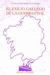 EXILIO GALLEGO DE LA GUERRA CIVIL | 9788484850830 | FERNANDEZ SANTANDER, CARLOS