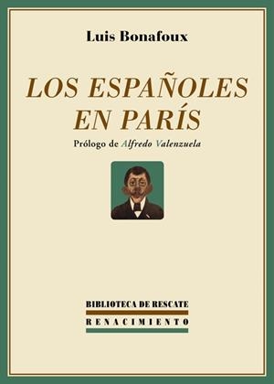 ESPAÑOLES EN PARIS, LOS | 9788416246090 | BONAFOUX QUINTERO, LOUIS