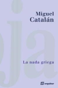 NADA GRIEGA, LA | 9788415707066 | CATALAN, MIGUEL