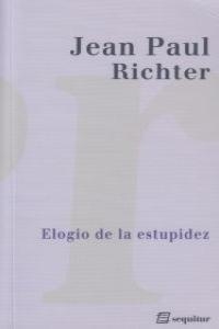 ELOGIO DE LA ESTUPIDEZ | 9788495363985 | RICHTER, JEAN PAUL