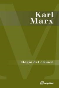 ELOGIO DEL CRIMEN | 9788495363824 | MARX, KARL