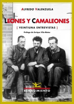 LEONES Y CAMALEONES (VEINTIUNA ENTREVISTAS) | 9788484722045 | VALENZUELA, ALFREDO