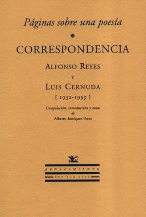 PAGINAS SOBRE UNA POESIA, CORRESPONDENCIA ENTRE ALFONSO REYES Y LUIS CERNUDA | 9788484721109 | REYES, ALFONSO Y LUIS