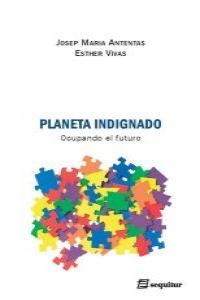 PLANETA INDIGNADO | 9788495363237 | ANTENTAS / VIVAS