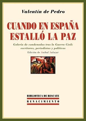 CUANDO EN ESPAÑA ESTALLO LA PAZ | 9788484725329 | PEDRO, VALENTIN DE
