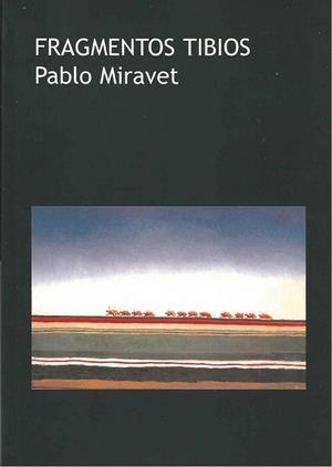 FRAGMENTOS TIBIOS | 9788493250225 | MIRAVET, PABLO