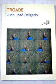 TROADE | 9788493250263 | JOSE DELGADO, JUAN