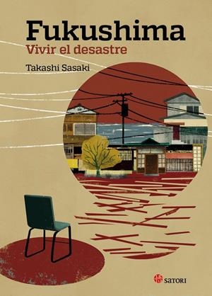 FUKUSHIMA VIVIR EL DESASTRE | 9788494112539 | SASAKI, TAKASHI