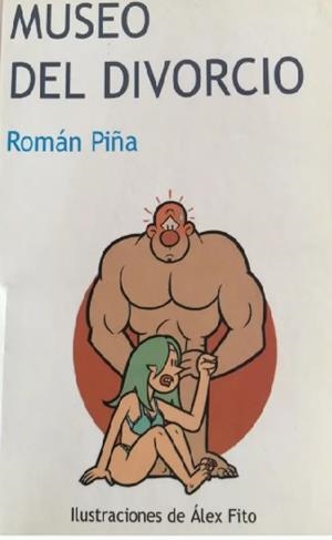 MUSEO DEL DIVORCIO | 9788493250218 | PIÑA, ROMAN