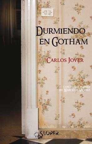 DURMIENDO EN GOTHAM | 9788494020445 | JOVER, CARLOS