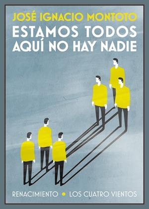ESTAMOS TODOS AQUI NO HAY NADIE | 9788416246311 | IGNACIO MONTOTO, JOSE