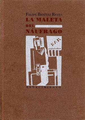 MALETA DEL NAUFRAGO | 9788486307462 | BENITEZ REYES, FELIPE