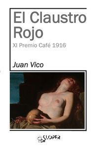 CLAUSTRO ROJO, EL | 9788494249495 | VICO, JUAN