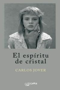 ESPIRITU DE CRISTAL, EL | 9788493671792 | JOVER, CARLOS