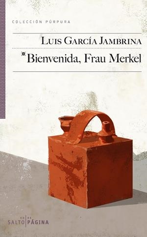 BIENVENIDA FRAU MERKEL | 9788416148196 | GARCIA JAMBRINA, LUIS