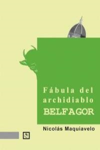 FABULA DEL ARCHIDIABLO BELFAGOR | 9788493788889 | MAQUIAVELO, NICOLAS
