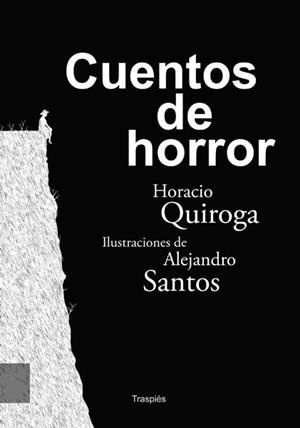 CUENTOS DE HORROR | 9788493950576 | QUIROGA / SANTOS