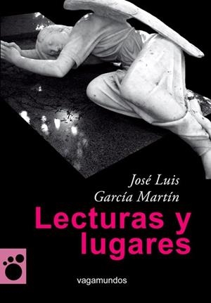 LECTURAS Y LUGARES | 9788493788872 | GARCIA MARTIN, JOSE LUIS