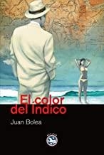 COLOR DEL INDICO, EL | 9788492403172 | BOLEA, JUAN
