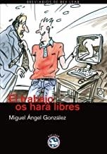 TRABAJO OS HARA LIBRES, EL | 9788492403103 | GONZALEZ, MIGUEL ANGEL