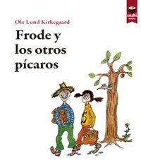 FRODE Y LOS OTROS PICAROS | 9788415920618 | KIRKEGAARD, OLE LUND