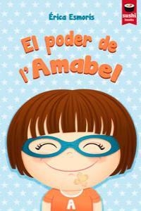 PODER DE L'AMABEL, EL | 9788415920144 | ESMORIS CASAIS, ERICA