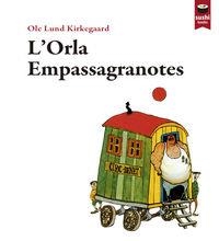 ORLA EMPASSAGRANOTES, L' | 9788415920441 | KIRKEGAARD, OLE LUND