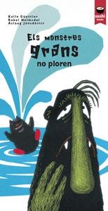 MONSTRES GRANS NO PLOREN, ELS | 9788415920304