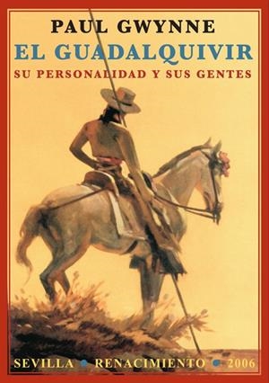GUADALQUIVIR SU PERSONALIDAD | 9788484722359 | GWYNNE, PAUL