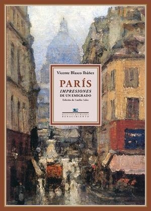 PARIS IMPRESIONES DE UN EMIGRADO | 9788484727934 | BLASCO IBAÑEZ, VICENTE