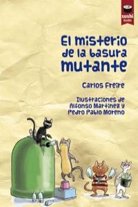 MISTERIO DE LA BASURA MUTANTE, EL | 9788415920175 | FREIRE CORDEIRO, CARLOS