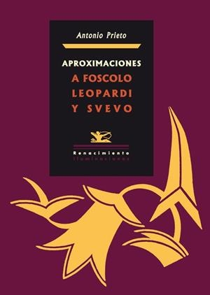 APROXIMACIONES A FOSCOLO LEOPARDI Y SVEVO | 9788484724735 | PRIETO, ANTONIO
