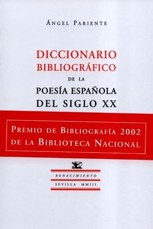 DICCIONARIO BIBLIOGRAFICO DE LA POESÍA ESPAÑOLA DEL SIGLO XX | 9788484721093 | PARIENTE, ANGEL