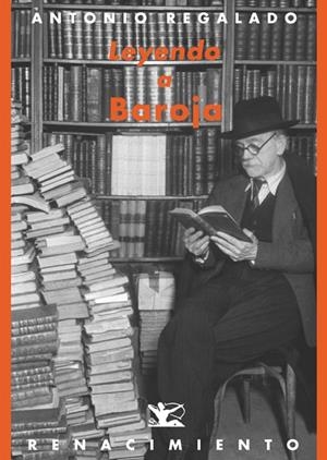 LEYENDO A BAROJA | 9788484726579 | REGALADO, ANTONIO