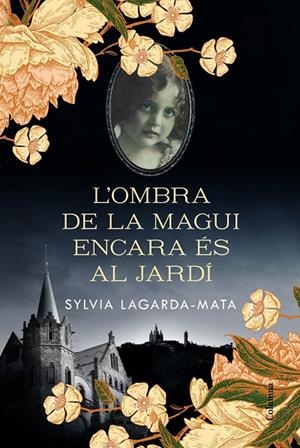 OMBRA DE LA MAGUI ENCARA ÉS AL JARDÍ, L' | 9788466426008 | LAGARDA MATA, SYLVIA