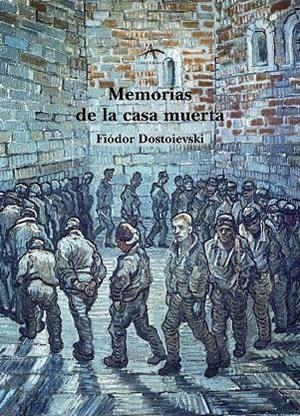 MEMORIAS DE LA CASA MUERTA | 9788484280767 | DOSTOIEVSKI, FIÓDOR M.