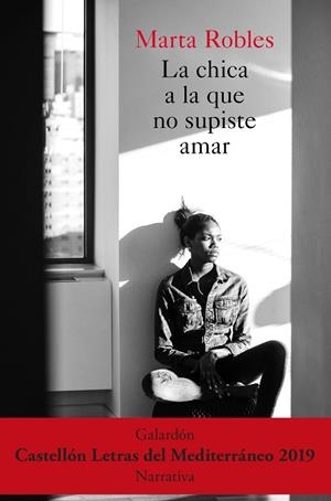 CHICA A LA QUE NO SUPISTE AMAR, LA | 9788467057713 | ROBLES, MARTA