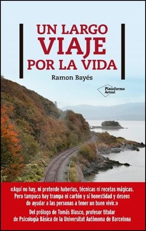 LARGO VIAJE POR LA VIDA, UN | 9788417886400 | BAYÉS, RAMÓN