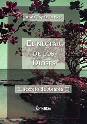NÉCTAR DE LOS DIOSES, EL | 9788417018122 | LÓPEZ DEKKER, ANNA