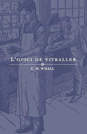 OFICI DE VITRALLER, L' | 9788412019988 | WHITWORTH WHALL, CHRISTOPHER
