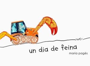 DIA DE FEINA, UN | 9788492607686 | PAGES, MARIAPAGES