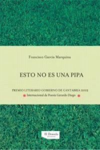 ESTO NO ES UNA PIPA | 9788494024207 | GARCIA MARQUINA, FRANCISCO
