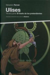 ULISES. TERCERA PARTE : EL DUELO DE LOS PRETENDIENTES | 9788496867703 | FERRAN, SEBASTIEN