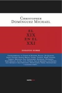 XIX EN EL XXI, EL | 9788496867512 | DOMINGUEZ MICHAEL, CHRISTOPHER