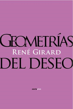 GEOMETRIAS DEL DESEO | 9788496867857 | GIRARD, RENE